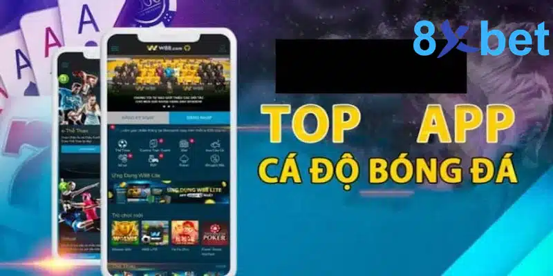 Top các app cá cược uy tín và chất lượng nhất