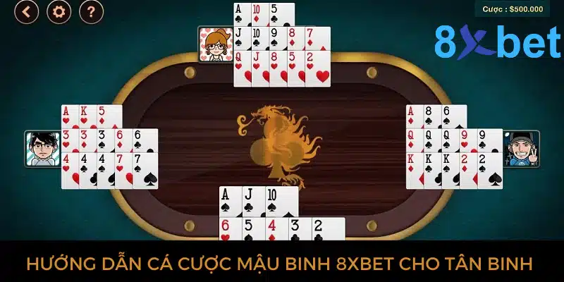 Hướng dẫn tham gia cá cược mậu binh 8xbet cho tân binh