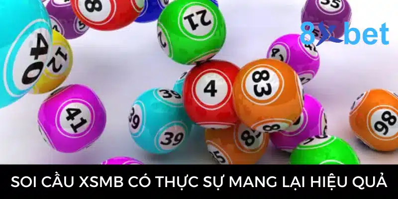 Soi cầu XSMB có thực sự mang lại hiệu quả