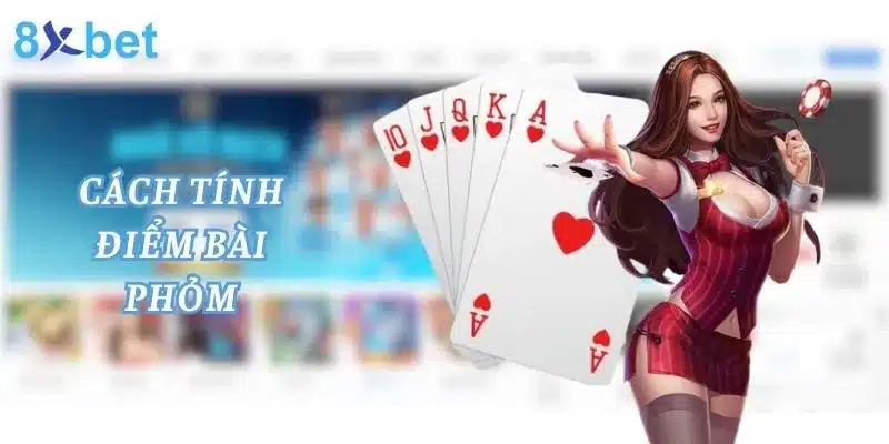 Giá trị các lá bài trong game phỏm được quy định ra sao 