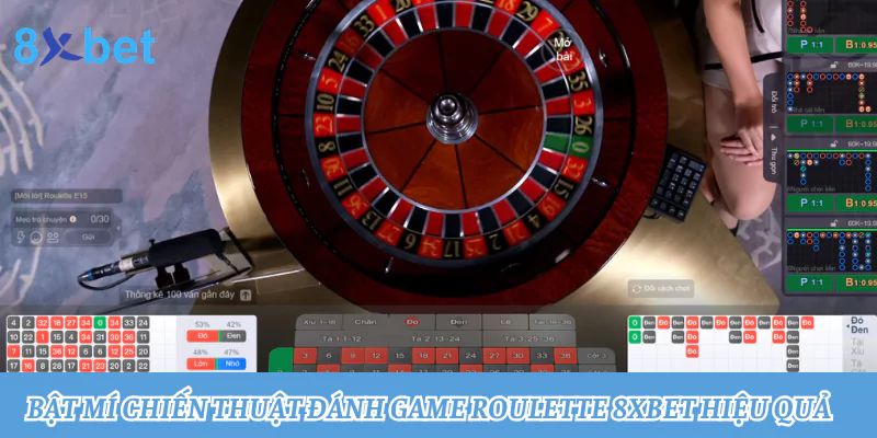 Bật mí chiến thuật đánh game Roulette 8xbet hiệu quả