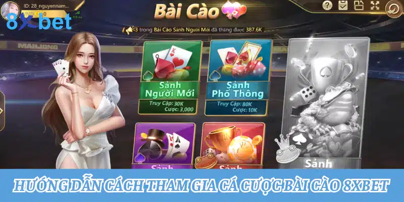 Hướng dẫn cách tham gia cá cược bài cào 8xbet